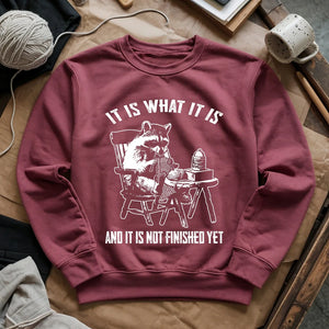 Not Finish Yet Sweatshirt