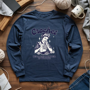 Crochet Not Murder Long Sleeve T-shirt