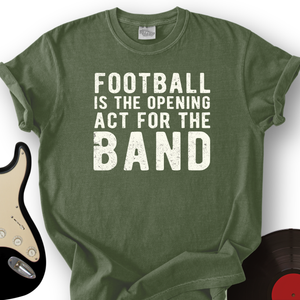 Act for the Band T-Shirt