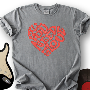 All You Need Is Love T-Shirt
