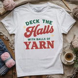 Deck The Hall With Yarn T-shirt