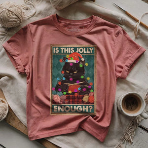 Is This Jolly Enough T-shirt