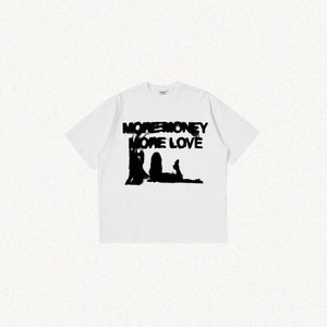 More Money More Love Tee
