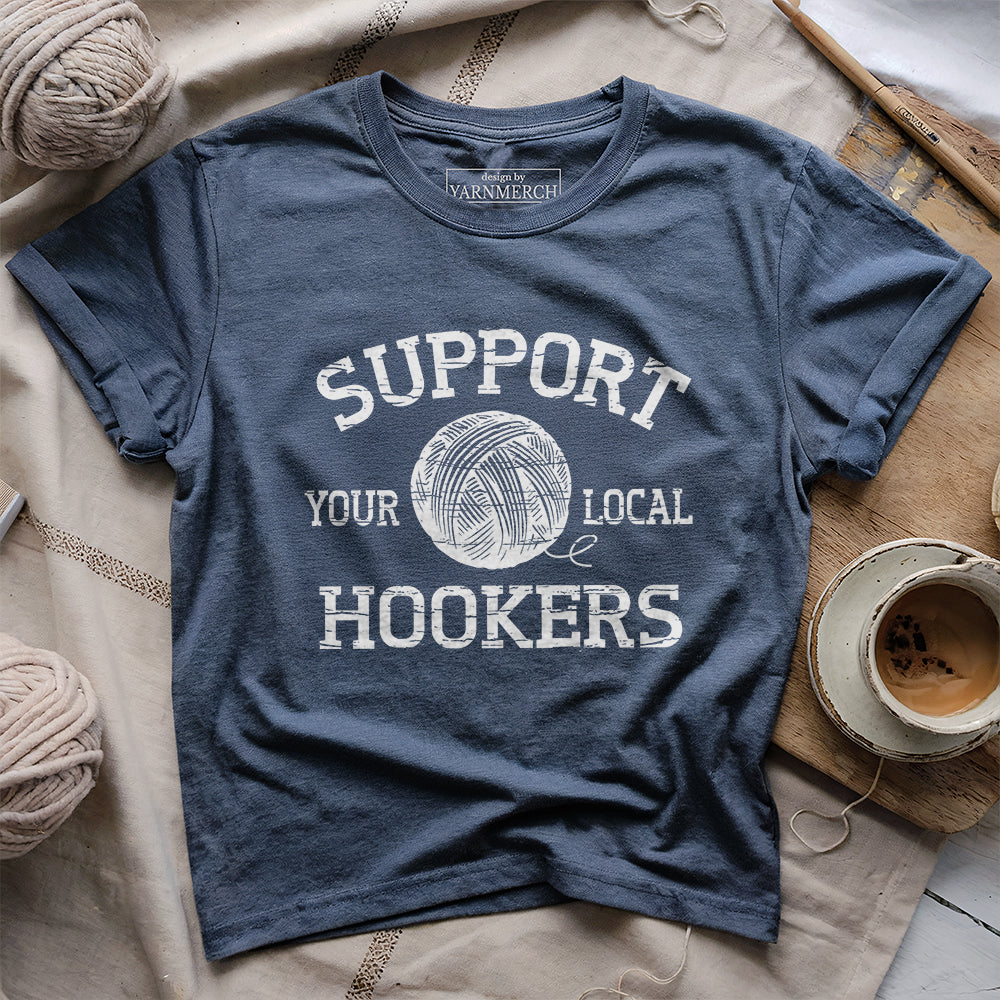 Support Local Hookers T-shirt