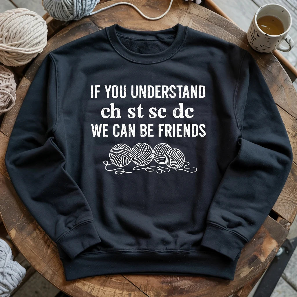 If You Understand Sweatshirt