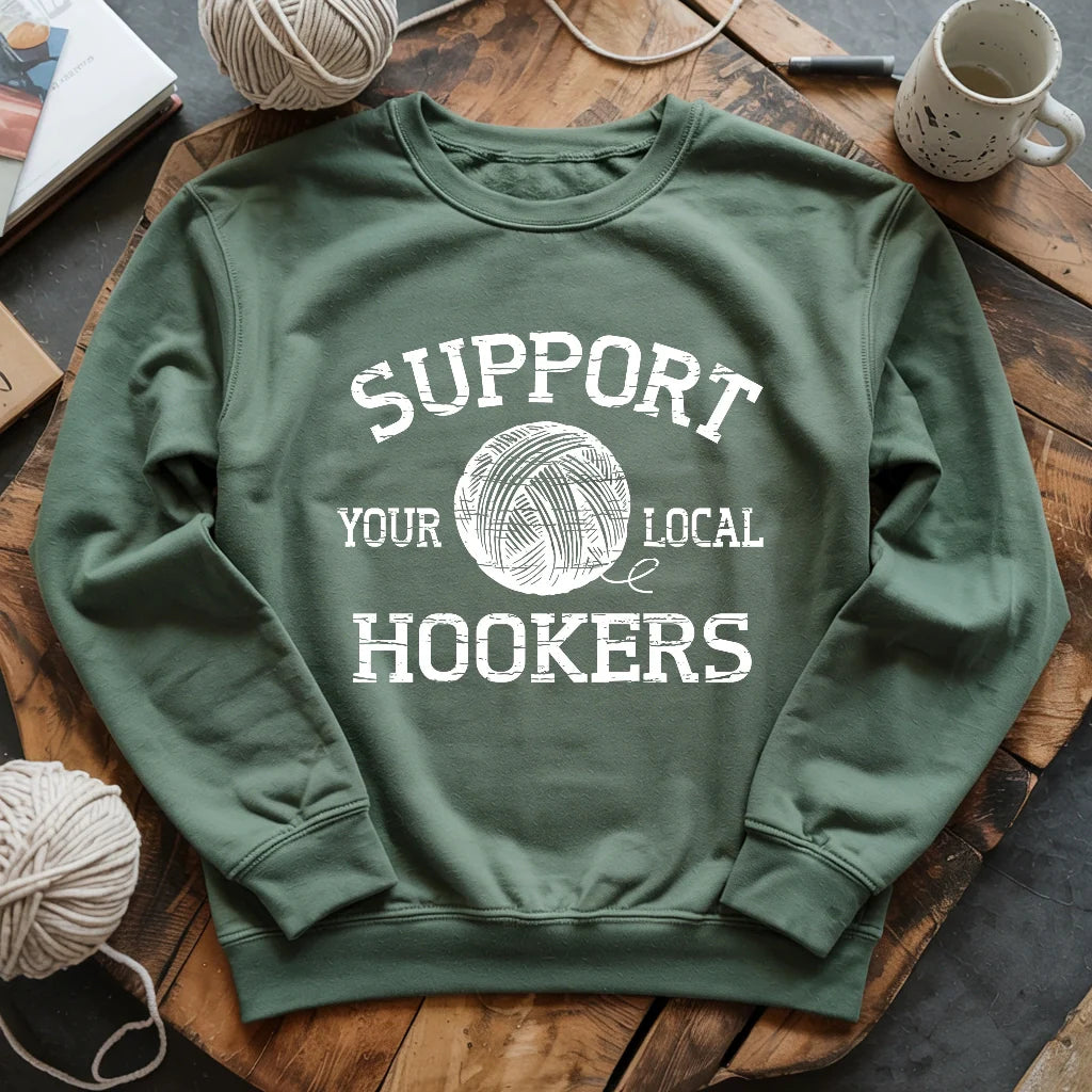 Support Local Hookers Sweatshirt