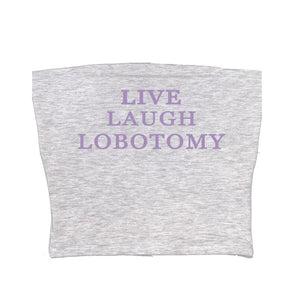 Live Laugh Tube Top