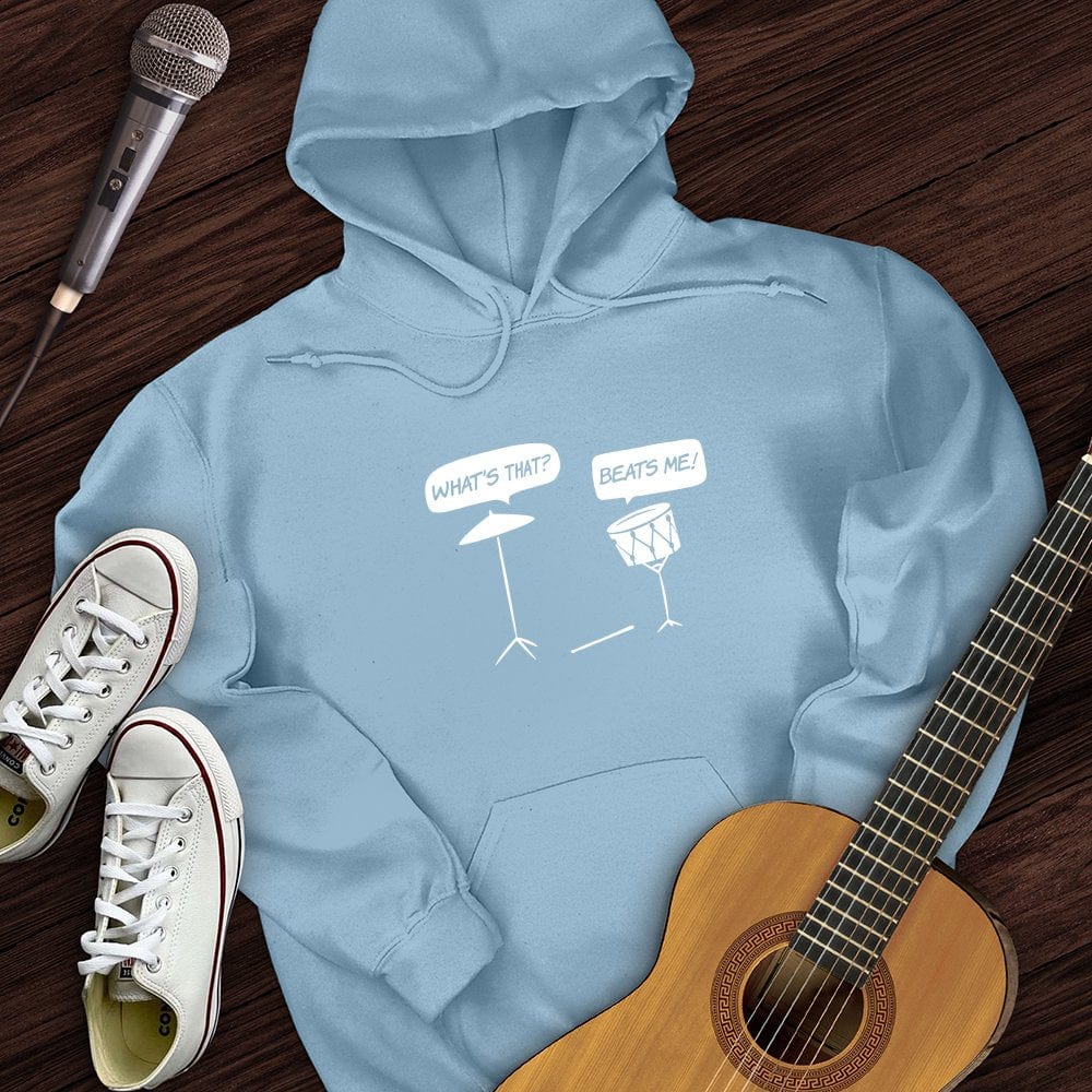 Beats Me Hoodie
